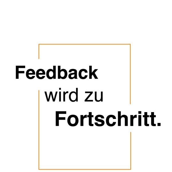 Wo ehrliches Feedback zählt, entsteht echte Entwic ...