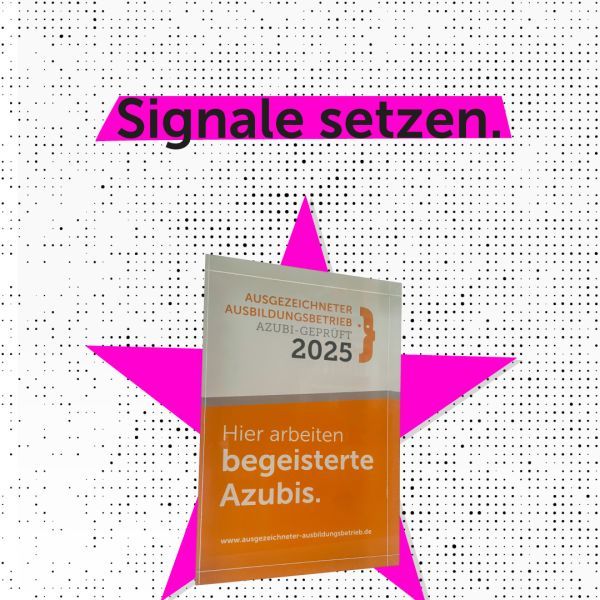 Wenn man das „Ausgezeichneter Ausbildungsbetrieb“- ...